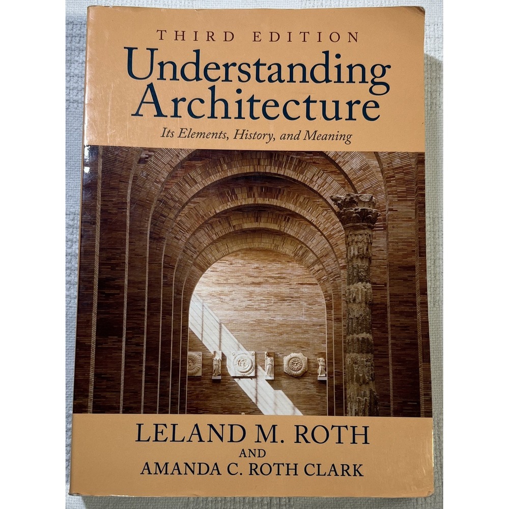 Understanding Architecture: Its Elements, History, and Meaning